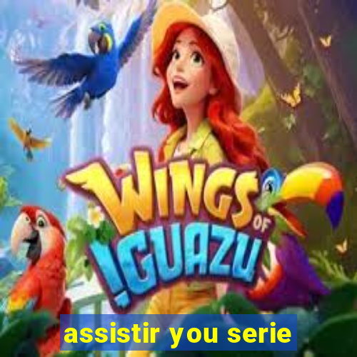 assistir you serie